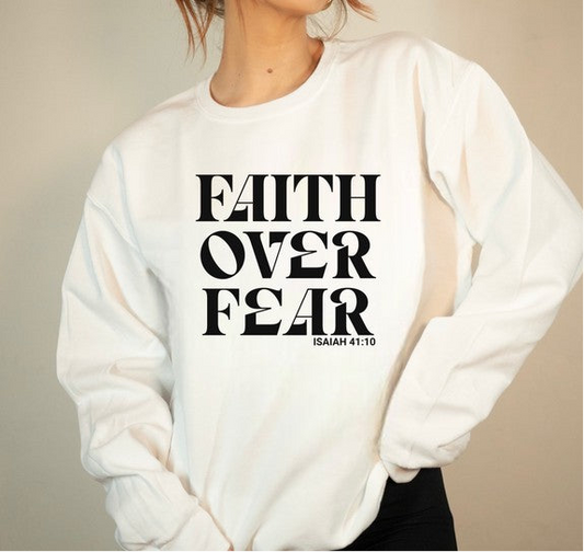 Faith over Fear Graphic Sweatshirt